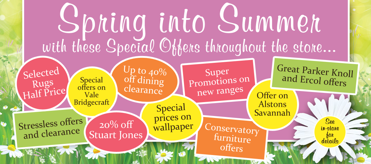 Spring into Summer with these Special Offers throughout the store...